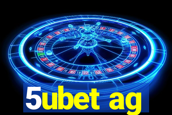 5ubet ag